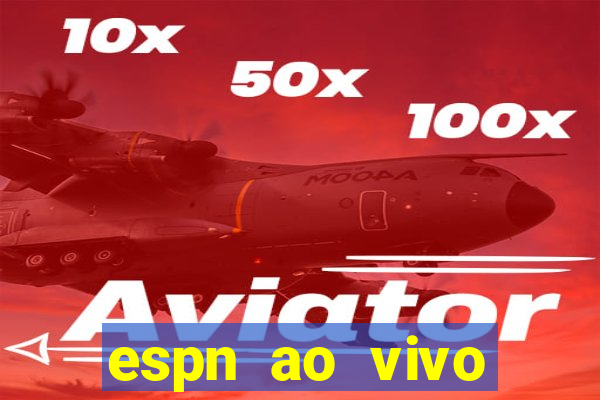 espn ao vivo online gratis